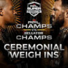 PFL vs. Bellator Champs Ceremonial Weigh in Video